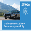 Celebrate Labor Day Responsibly Shift into Safe.png thumbnail image