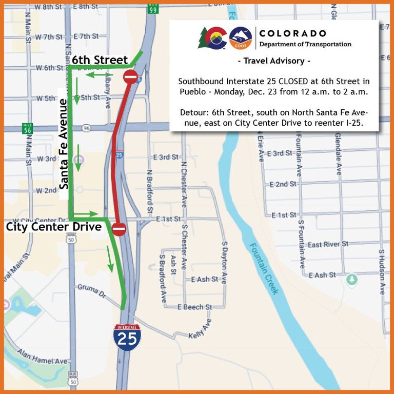 Map of I-25 in Pueblo. Southbound I-25 closed at 6th Street in Pueblo on Monday, Dec. 23 from midnight to 2 a.m. Detour: 6th Street, south on North Santa Fe Avenue, east on City Center Drive to reenter I-25.