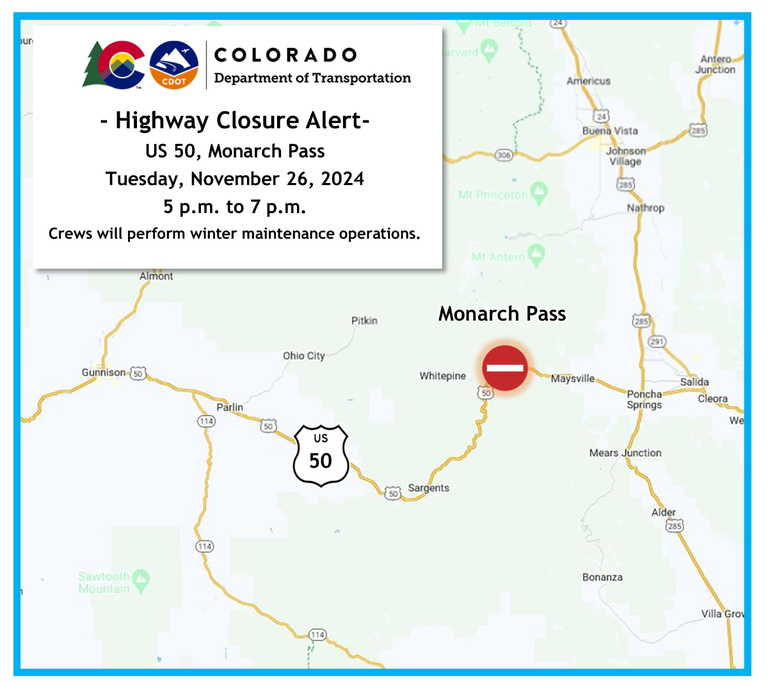 Colorado Department of Transportation Highway Closure Alert Map of the Nov. 26 closure on US 50 Monarch Pass between 5 p.m. and 7 p.m. while crews perform winter maintenance operations. 