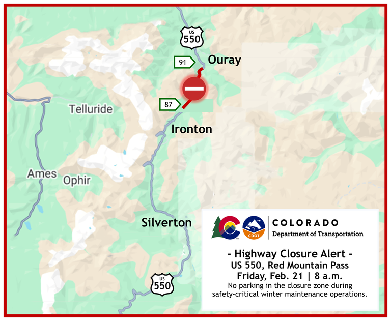 Colorado Department of Transportation Highway Closure Alert Map of the Friday, Feb. 21, 2025 closure occurring at 8 a.m. on US 550 Red Mountain Pass between Ouray and Ironton. No parking in the closure zone during safety-critical winter maintenance operations. 