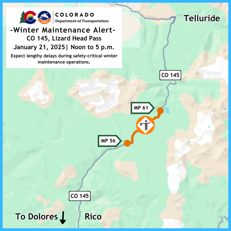 Colorado Department of Transportation Winter Maintenance Alert Map of lengthy delays during safety-critical winter maintenance operations on CO 145 Lizard Head Pass, between Rico and Telluride, from noon to 5 p.m. on Jan. 21.