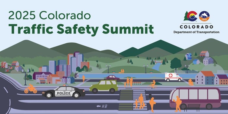 Illustrated image of mountains with an array of transportation modes and city buildings drawn over the image. Text overlay reads, "2025 Colorado Traffic Safety Summit." The Colorado Department of Transportation logo is to the right of the text. 